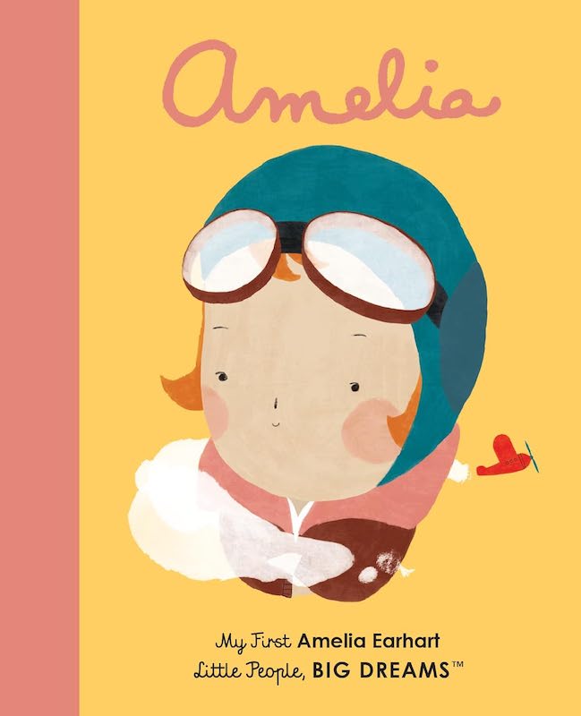 Amelia Earhart: Little People, Big Dreams